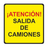 Cartel Atención salida de camiones